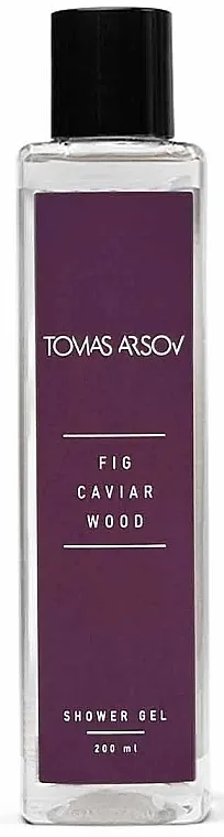 Gel za tuširanje Tomas Arsov Fig Caviar Wood